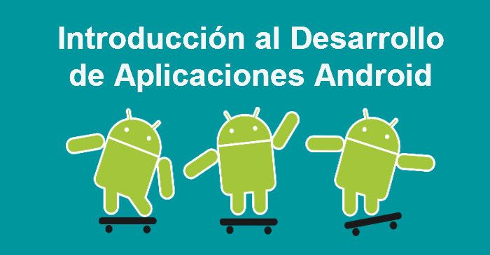 introduccion-desarrollo-aplicaciones-android